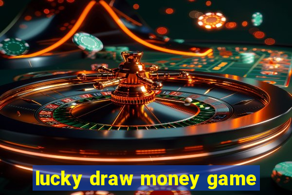 lucky draw money game