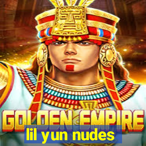 lil yun nudes