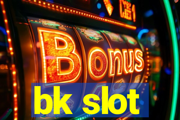 bk slot