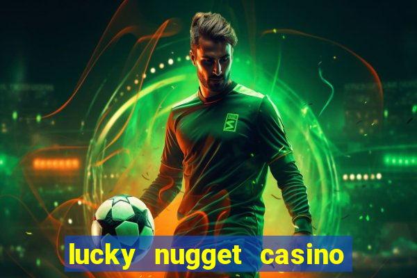 lucky nugget casino free spins