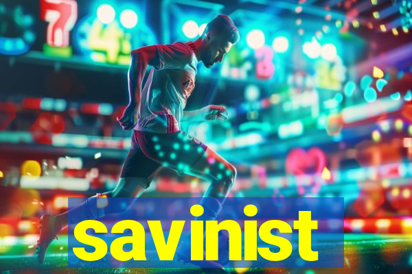 savinist