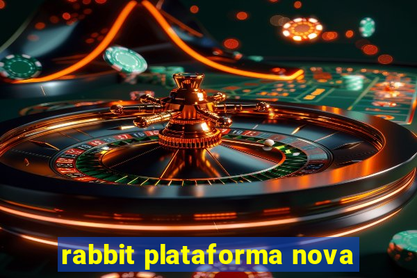 rabbit plataforma nova