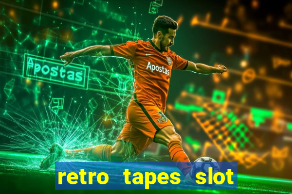 retro tapes slot free play