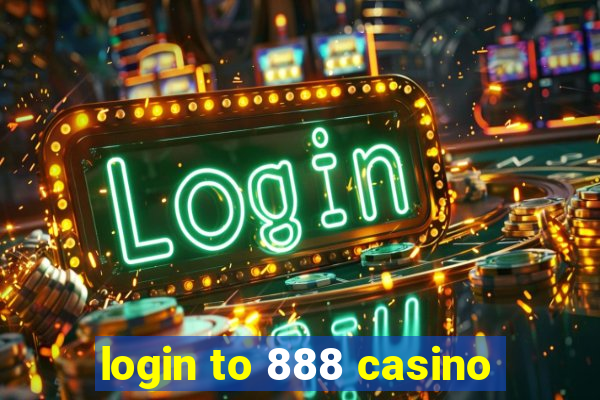 login to 888 casino