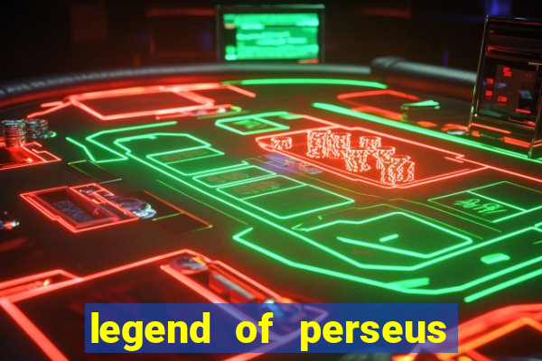 legend of perseus slot free play