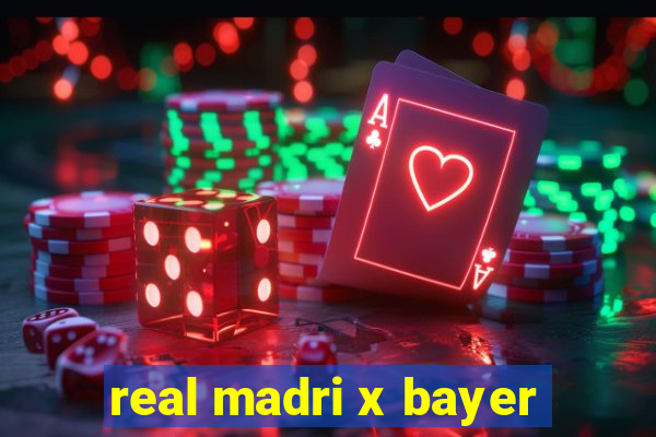 real madri x bayer