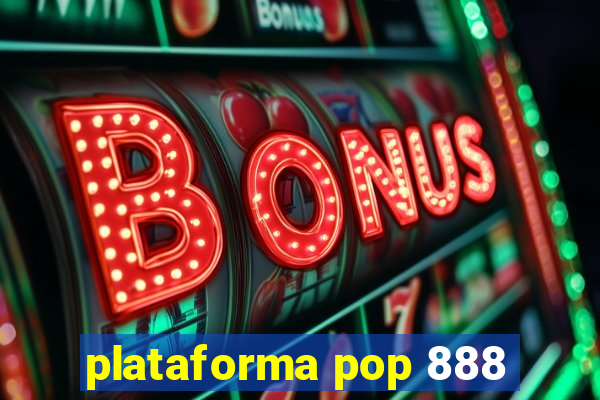 plataforma pop 888