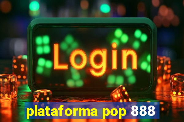 plataforma pop 888