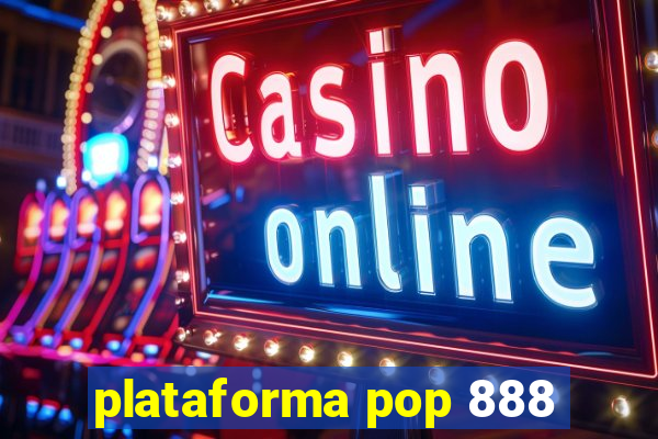 plataforma pop 888