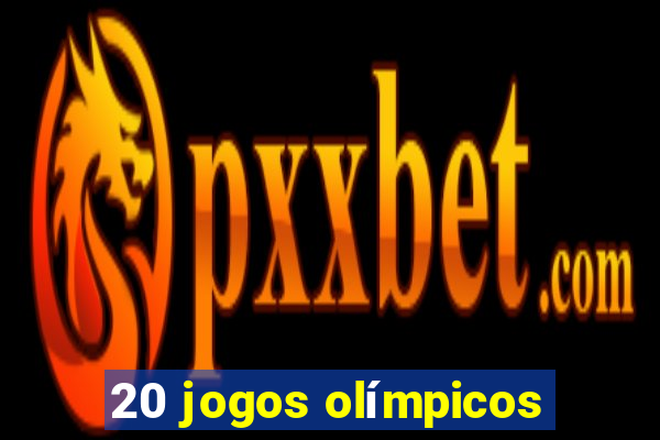 20 jogos olímpicos