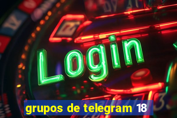 grupos de telegram 18