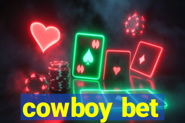 cowboy bet