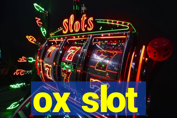 ox slot