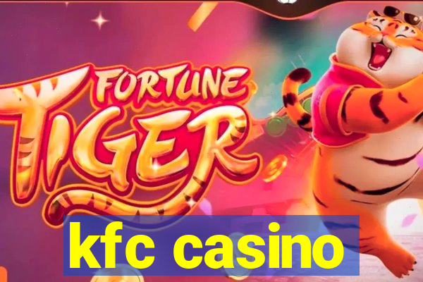 kfc casino