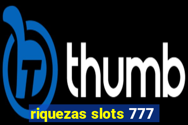 riquezas slots 777