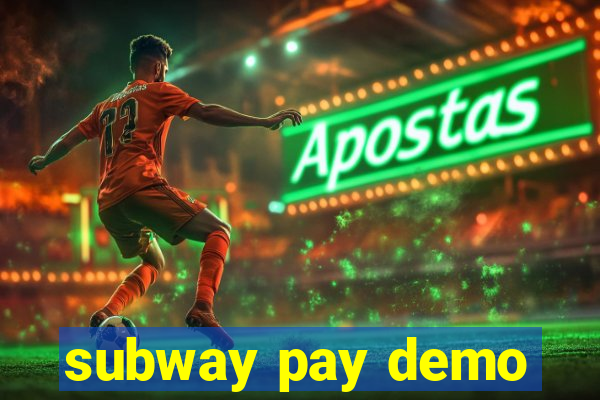 subway pay demo