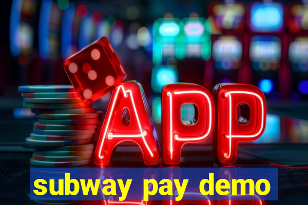 subway pay demo