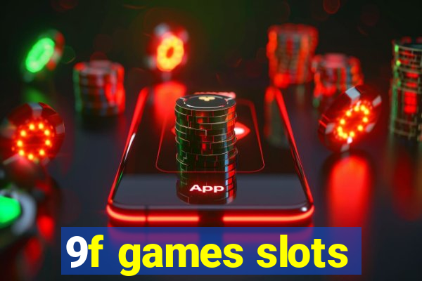 9f games slots