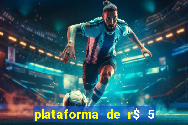 plataforma de r$ 5 para jogar