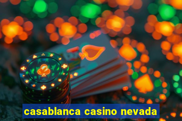 casablanca casino nevada