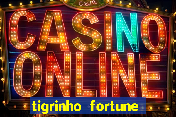 tigrinho fortune dinheiro infinito