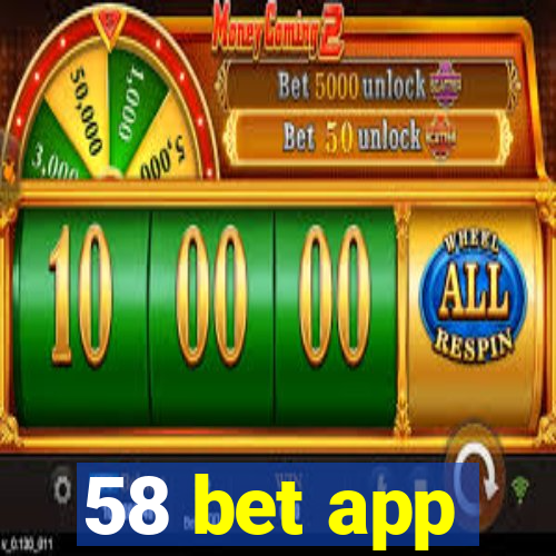 58 bet app