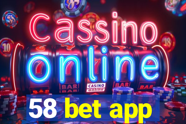 58 bet app