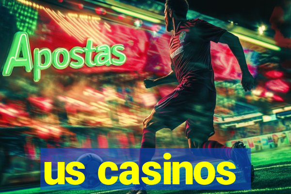 us casinos