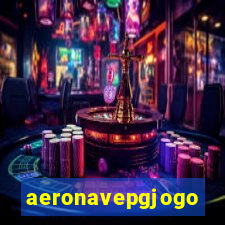 aeronavepgjogo