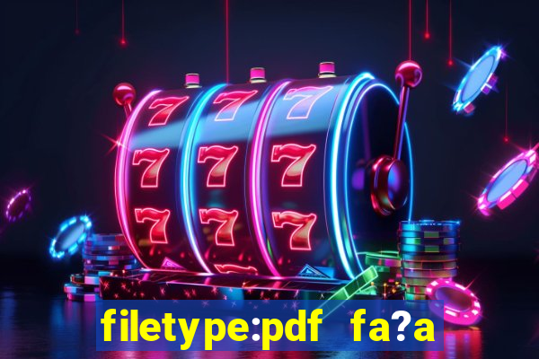 filetype:pdf fa?a fortuna com a??es