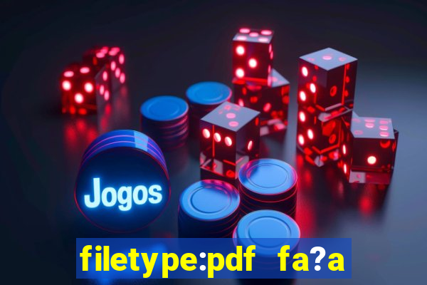 filetype:pdf fa?a fortuna com a??es