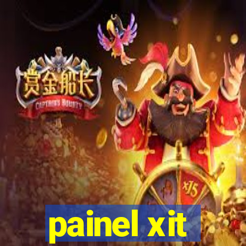 painel xit