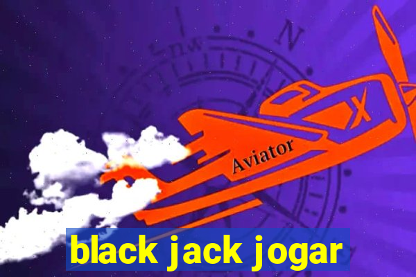 black jack jogar