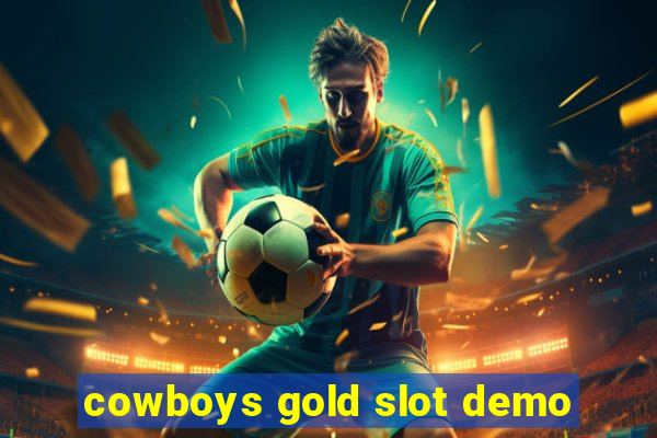 cowboys gold slot demo