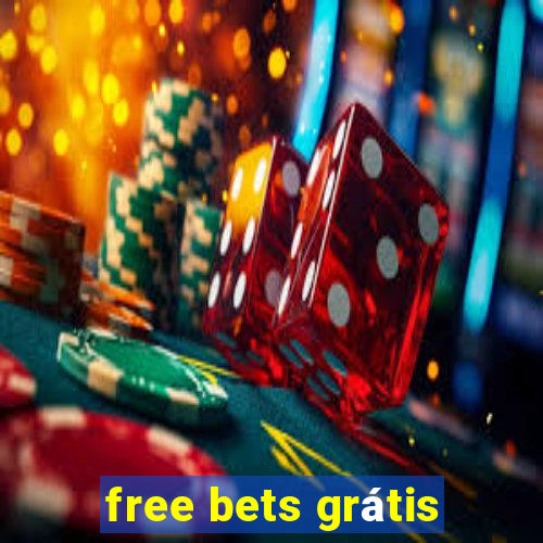 free bets grátis