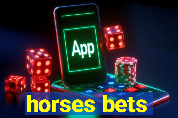 horses bets