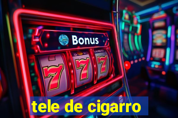 tele de cigarro