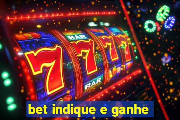 bet indique e ganhe