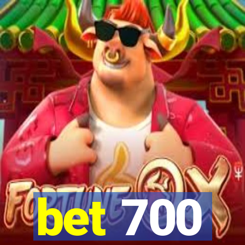 bet 700