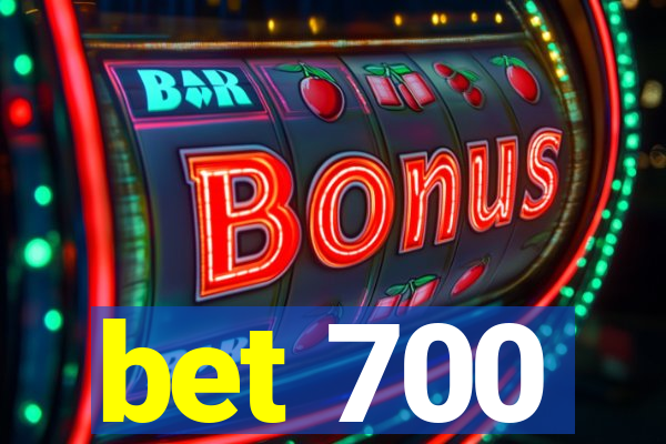 bet 700