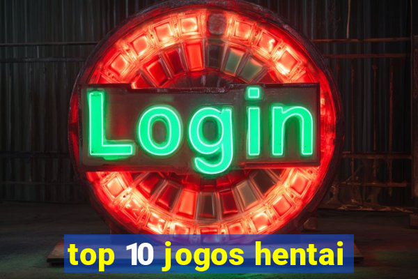 top 10 jogos hentai