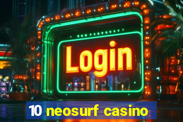 10 neosurf casino