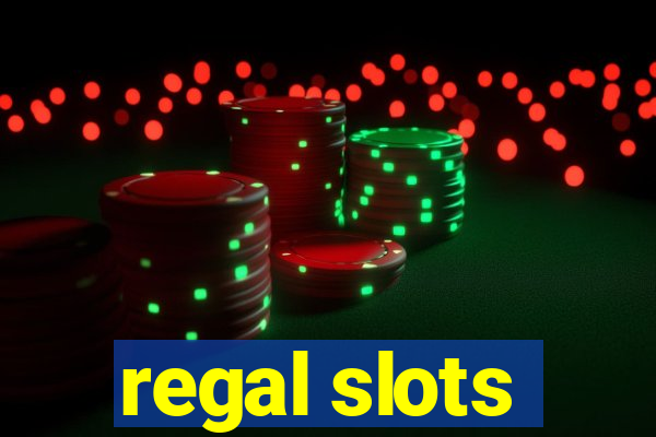 regal slots