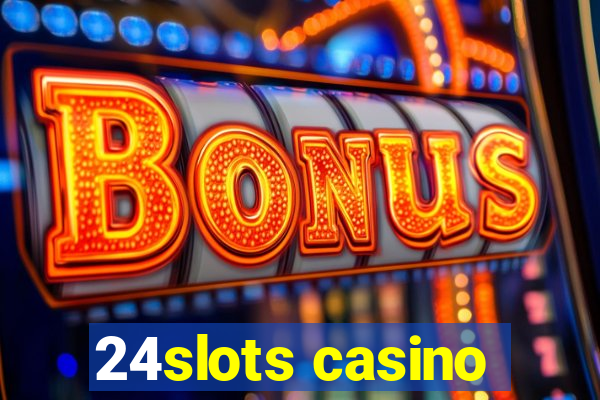 24slots casino