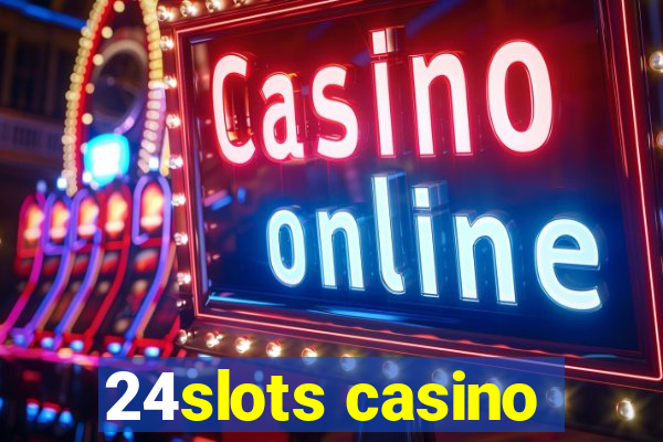 24slots casino