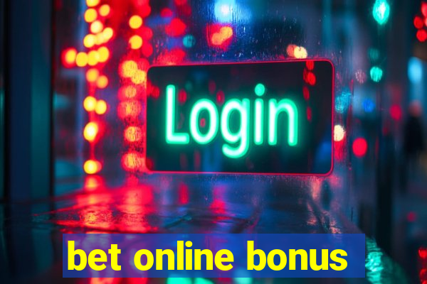 bet online bonus