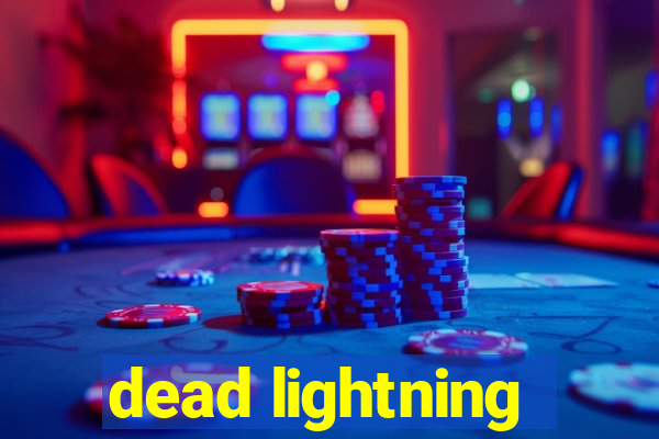 dead lightning