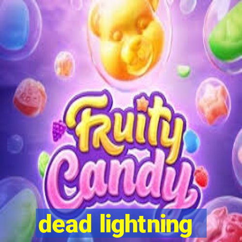 dead lightning