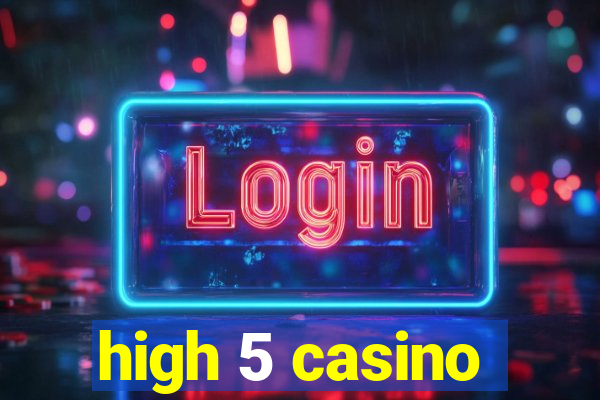 high 5 casino