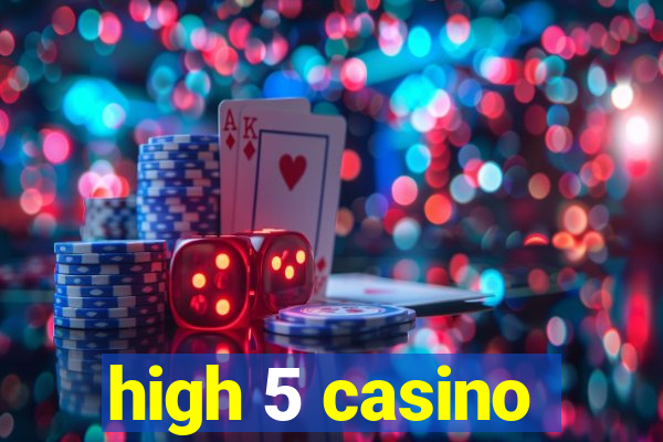 high 5 casino